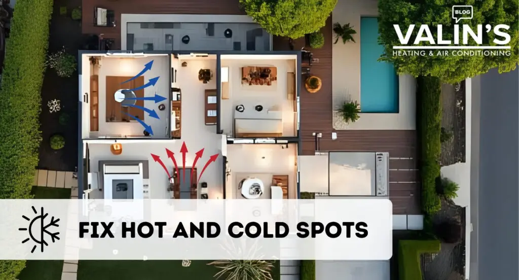 Fix Hot and Cold Spots | Northern Virginia HVAC Comfort Tips