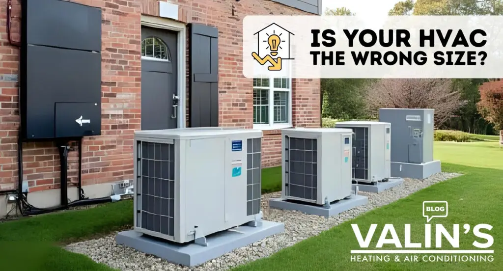 Is Your HVAC the Wrong Size? | Northern Virginia Comfort Tips