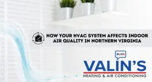 How your hvac system affects indoor air quality in northern virginia